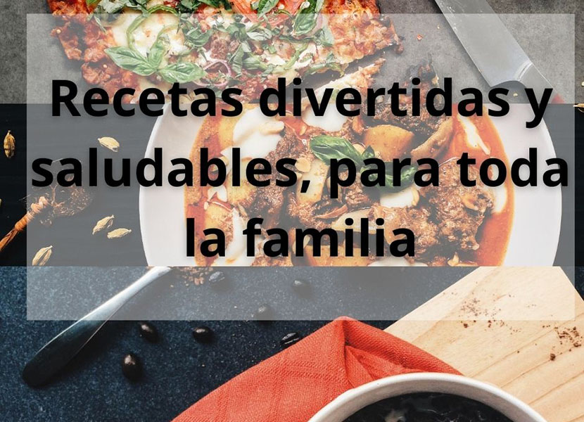 Recetas divertidas para toda la familia